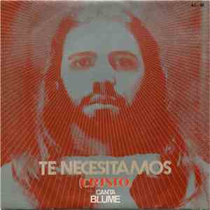 Blume  - Te Necesitamos (Cristo) download flac mp3
