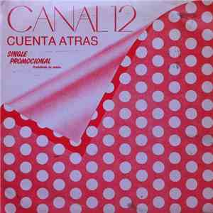 Canal 12 - Cuenta Atras download flac mp3
