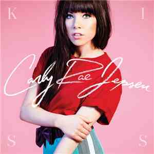 Carly Rae Jepsen - Kiss download flac mp3