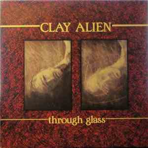 Clay Alien - Through Glass download flac mp3