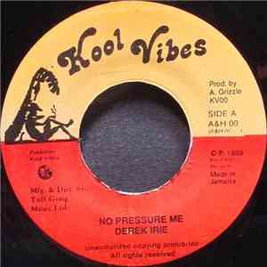 Derrick Irie - No Pressure Me download flac mp3