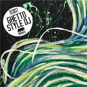Detroit's Filthiest - Ghetto Style DJ download flac mp3