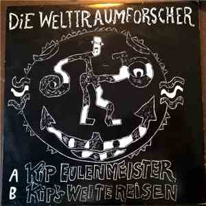 Die Welttraumforscher - Kip Eulenmeister / Kip's Weite Reisen download flac mp3