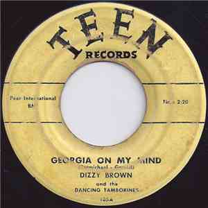 Dizzy Brown And The Dancing Tamborines - Georgia On My Mind / Am I Blue download flac mp3