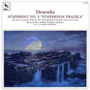 Draeseke | Hermann Desser, Berlin Symphony Orchestra - Symphonie No. 3 "Symphonia Tragica" download flac mp3