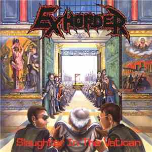 Exhorder - Slaughter In The Vatican download flac mp3