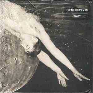Flying Horseman - Twist download flac mp3