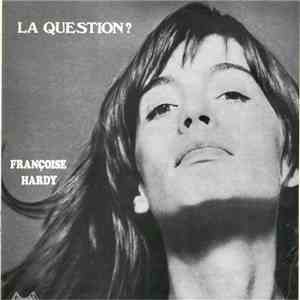 Françoise Hardy - La Question ? download flac mp3