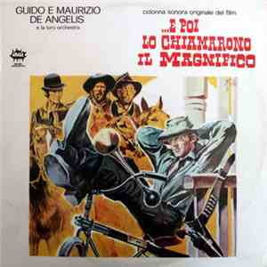 Guido & Maurizio De Angelis - ... E Poi Lo Chiamarono Il Magnifico download flac mp3