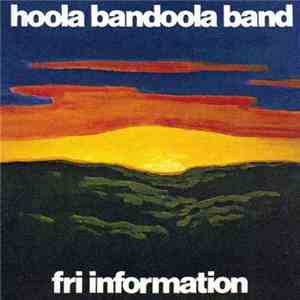 Hoola Bandoola Band - Fri Information download flac mp3