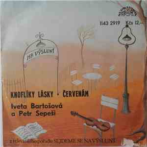 Iveta Bartošová A Petr Sepeši - Knoflíky Lásky • Červenám download flac mp3