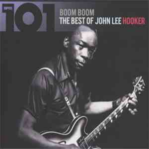 John Lee Hooker - Boom Boom - The Best Of John Lee Hooker download flac mp3