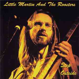Little Martin And The Roosters - Step Outside download flac mp3