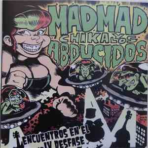 Mad Mad Chika y Los Abducidos - Encuentros en el IV Desfase download flac mp3