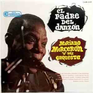 Mariano Mercerón Y Su Orquesta - El Padre Del Danzón download flac mp3