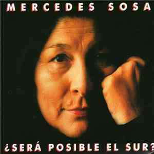 Mercedes Sosa - ¿Sera Posible El Sur? download flac mp3
