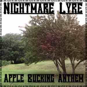 Nightmare Lyre - Apple Bucking Anthem download flac mp3