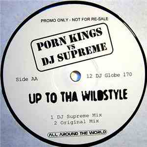 Porn Kings vs. DJ Supreme - Up To Tha Wildstyle download flac mp3