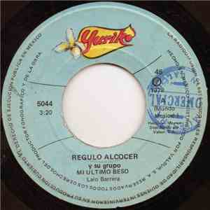 Regulo Alcocer Y Su Grupo - Mi Ultimo Beso flac mp3 download