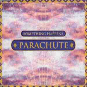Something Happens - Parachute download flac mp3