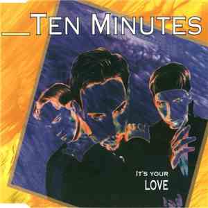 Ten Minutes - It's Your Love download flac mp3
