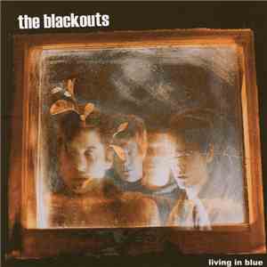 The Blackouts  - Living In Blue download flac mp3
