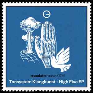 Tonsystem Klangkunst - High Five EP download flac mp3