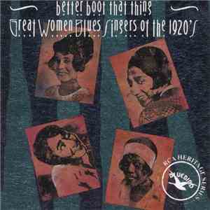 Various - Better Boot That Thing - Great Women Blues Singers Of The 1920's download flac mp3