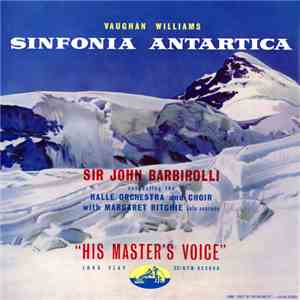 Vaughan Williams, Sir John Barbirolli, Hallé Orchestra And Choir, Margaret Ritchie - Sinfonia Antartica download flac mp3