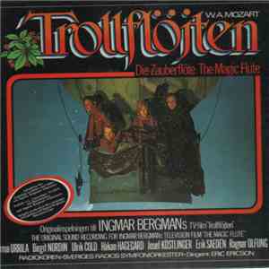 W.A. Mozart / Sveriges Radios Symfoniorkester / Radiokören - Trollflöjten - Die Zauberflöte - The Magic Flute download flac mp3