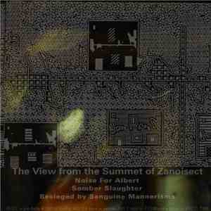Zanoisect - The View From The Summet Of Zanoisect download flac mp3