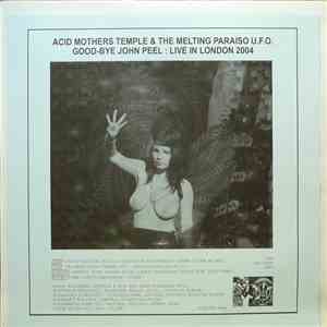 Acid Mothers Temple & The Melting Paraiso U.F.O. - Good-Bye John Peel : Live In London 2004 download flac mp3