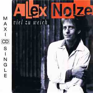 Alex Nolze - Viel Zu Weich download flac mp3