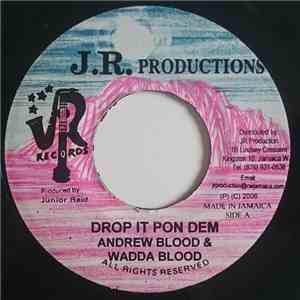 Andrew Blood & Wadda Blood - Drop It Pon Dem download flac mp3