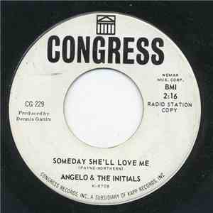 Angelo & The Initials - Someday She'll Love Me download flac mp3