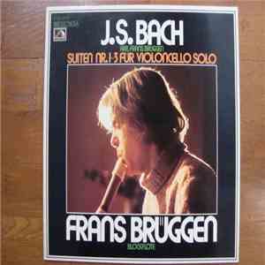 Bach - Frans Brüggen - Suiten. Nr. 1-3 Fur Violoncello Solo download flac mp3