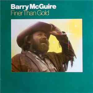Barry McGuire - Finer Than Gold download flac mp3