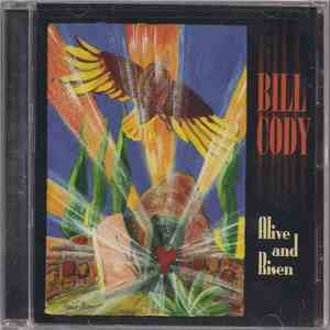 Bill Cody  - Alive And Risen download flac mp3