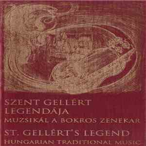 Bokros Zenekar - Szent Gellért Legendája / St. Gellért's Legend - Hungarian Traditional Music download flac mp3