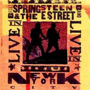 Bruce Springsteen & The E Street Band - Live In New York City download flac mp3