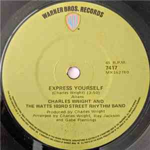 Charles Wright And The Watts 103rd Street Rhythm Band - Express Yourself / Living On Borrowed Time download flac mp3
