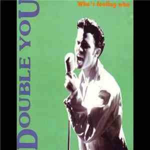 Double You - Who's Fooling Who download flac mp3