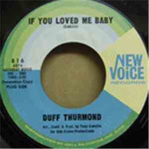 Duff Thurmond - Now That You Left Me / If You Loved Me baby download flac mp3