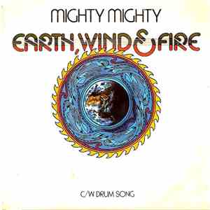 Earth, Wind & Fire - Mighty Mighty / Drum Song download flac mp3