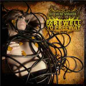 Farewell To Freeway - In These Wounds download flac mp3