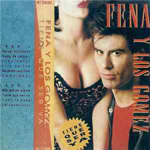 Fena Y Los Gomez - Tiene Que Ser Ya download flac mp3