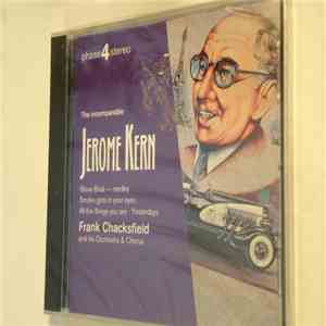 Frank Chacksfield And His Orchestra And Chorus - The Incomparable Jerome Kern download flac mp3