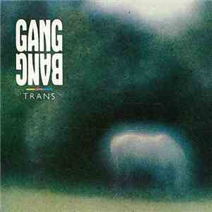 Gang Bang  - Trans download flac mp3