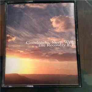 Goodnight, Sleep Well - The Recovery E.P. download flac mp3