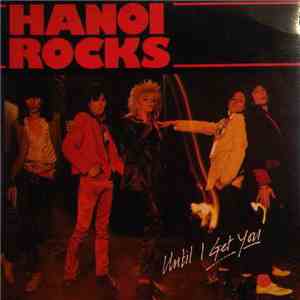 Hanoi Rocks - Until I Get You download flac mp3